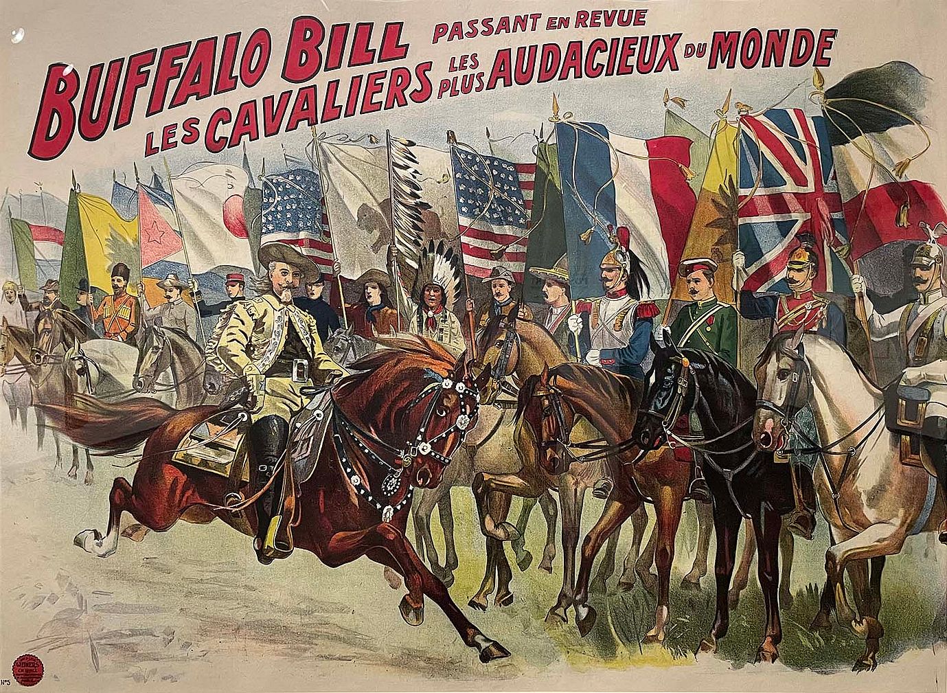 French poster, "Buffalo Bill Passant en Revue les Cavaliers les Plus Aduacieux du Monde," ca 1900. International Cody Family Association (ICFA), In memory of Kit Cody, Hiram Cody, Aldus Cody. 1.69.6522